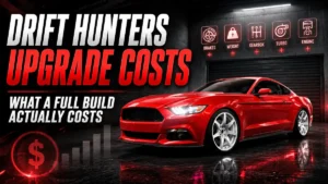 Drift Hunters Upgrade Costs What a Full Build Actually Costs